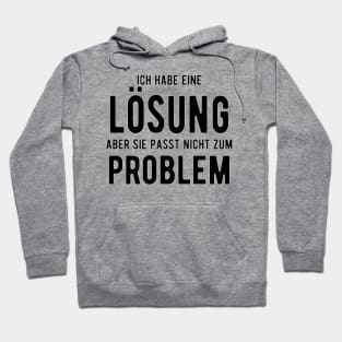 Ich habe eine losung aber sie passt nicht zum problem Hoodie